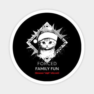 Forced Family Fun Magnet